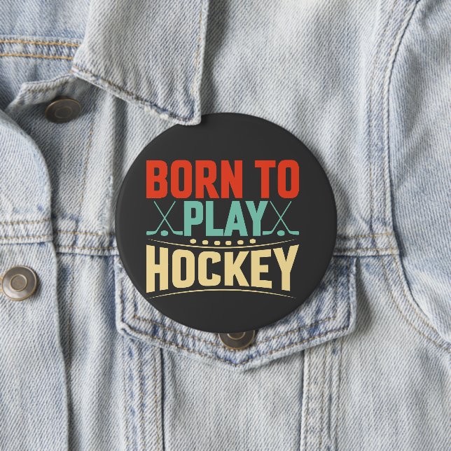 Geboren zum Hockey Button (Beispiel)