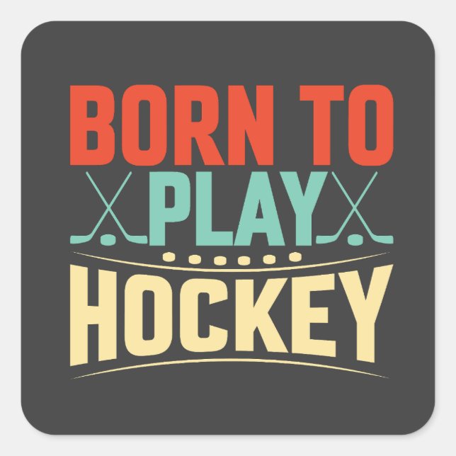 Geboren zum Hockey Quadratischer Aufkleber (Vorderseite)