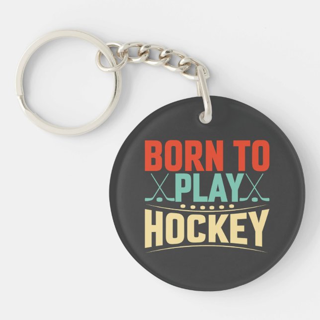 Geboren zum Hockey Schlüsselanhänger (Vorderseite)