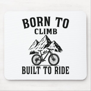 Geboren zum Klettern, gebaut zum Fahren - Mountain Mousepad