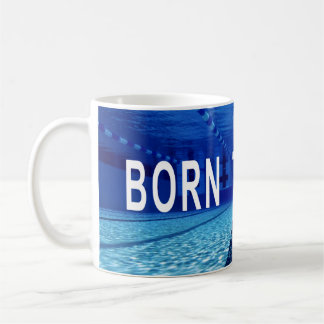 Geboren zum Schwimmen, Schwimmbad, Inspiration Zit Kaffeetasse