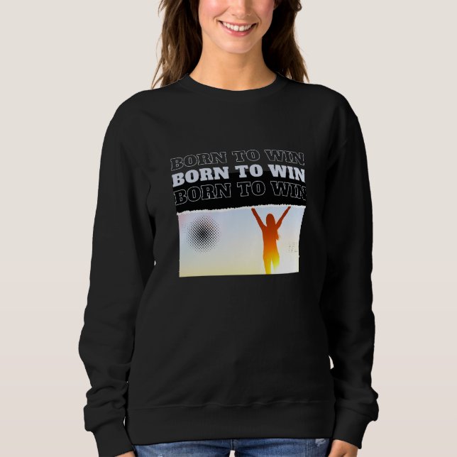 GEBOREN ZUM SIEGEN Victory Pose Sweatshirt (Vorderseite)