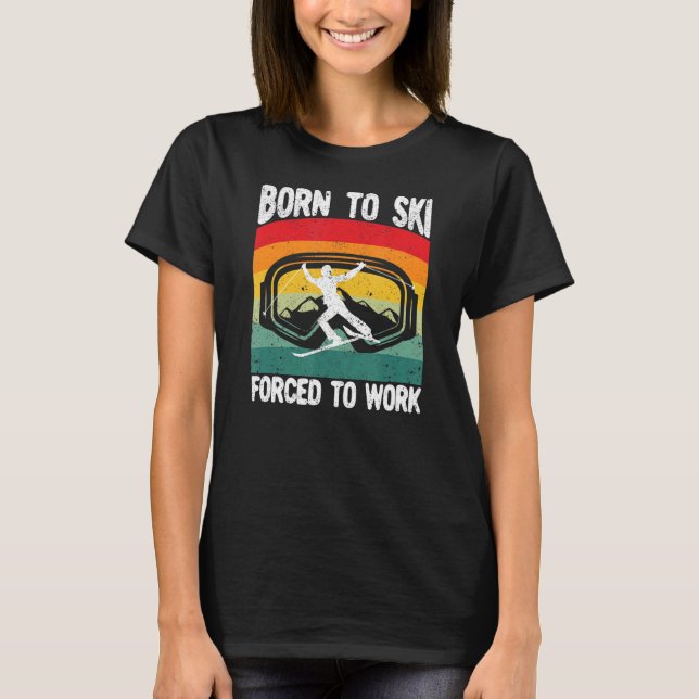 Geboren zum Skifahren zum Skigebiet T-Shirt (Vorderseite)