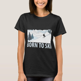 Geboren zum Skiwintersport T-Shirt