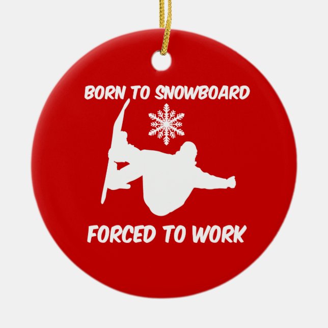 geboren zum Snowboard Keramikornament (Vorne)