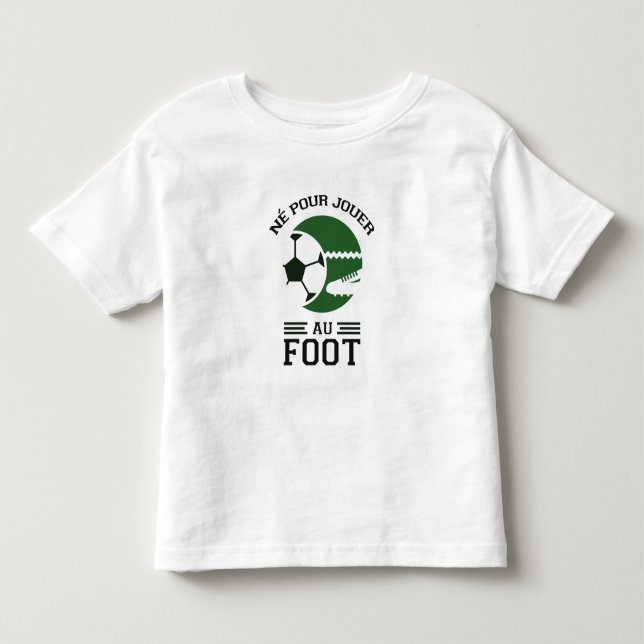 Geboren zum Spielen von Fußball Kleinkind T-shirt (Vorderseite)