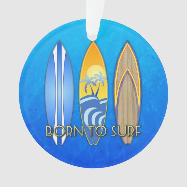 Geboren zum Surfen Ornament (Vorderseite)