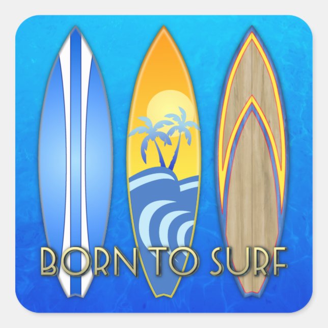 Geboren zum Surfen Quadratischer Aufkleber (Vorderseite)