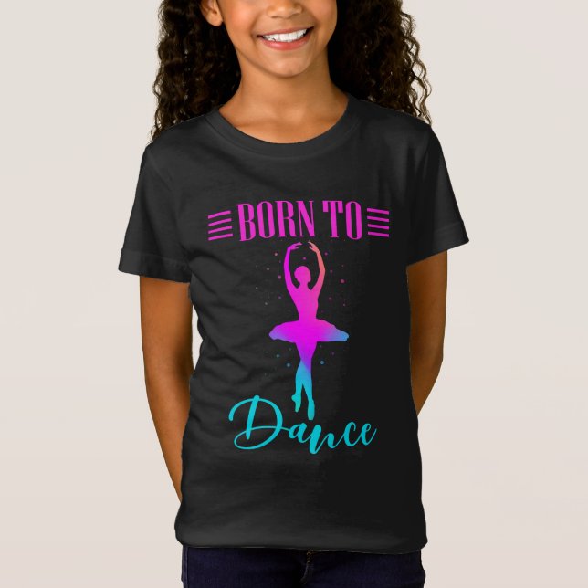 Geboren zum Tanzen Ballerina T-Shirt (Vorderseite)