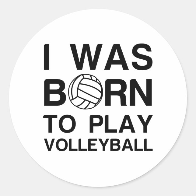 Geboren zum Volleyballspielen Runder Aufkleber (Vorderseite)