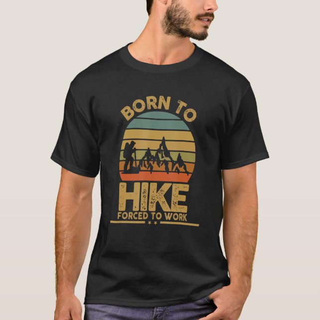 Geboren zum Wandern gezwungen zum Wandern T-Shirt (Vorderseite)