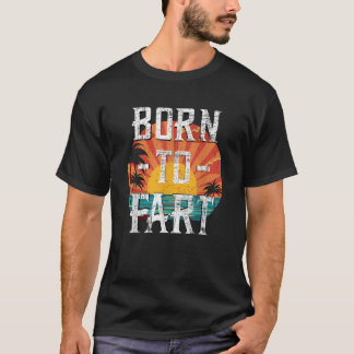 Geboren zur Furz Gross Vater Witz Sonnenschein Fur T-Shirt