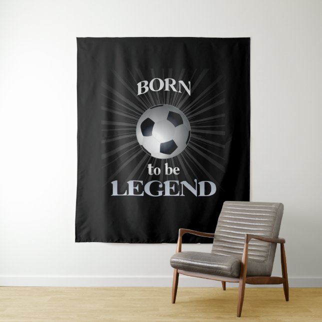 geboren zur Legende Wandteppich (Beispiel)