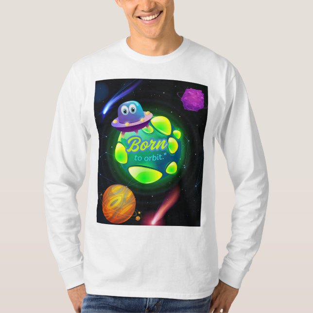 Geboren zur Umlaufbahn T-Shirt (Vorderseite)