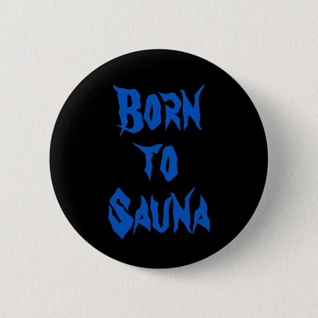 Geborene Sauna Finnischer Button (Schwarz) (Vorderseite)