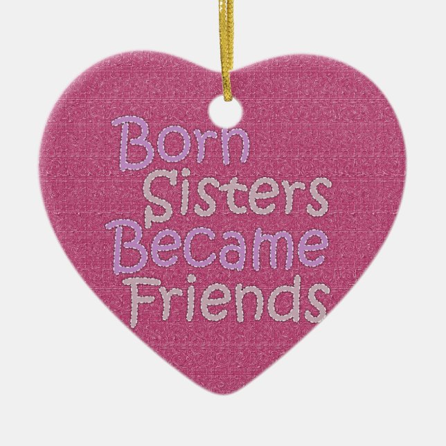 Geborene Schwestern Becamse Freunde Keramikornament (Vorne)