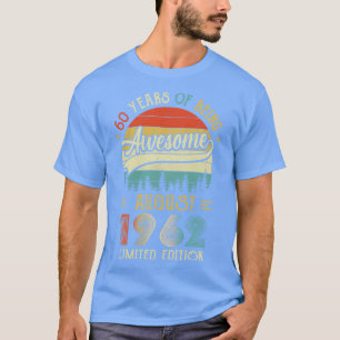 Geborener August 1962 60. Geburtstag 1962 60 Jahre T-Shirt