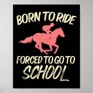 Geborener Ausflug zwangsweise zur Schule Funny Hor Poster
