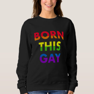 Geborener dieses Gay LGBTQIA+ Regenbogenflagge CSD Sweatshirt