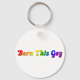 Geborener Gay - Fett Rainbow LGBTQ+ Prix Schlüsselanhänger