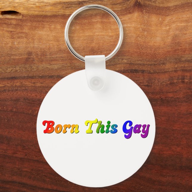 Geborener Gay - Fett Rainbow LGBTQ+ Prix Schlüsselanhänger (Vorderseite)