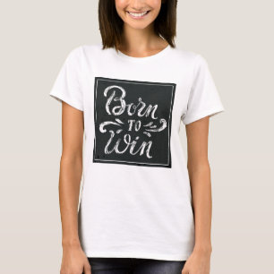 Geborener Gewinn T-Shirt