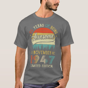 Geborener November 1947 75. Geburtstag 1947 75 Y T-Shirt