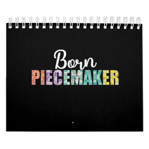 Geborener Piecemaker Funny Quilting Stoff Crochet Kalender