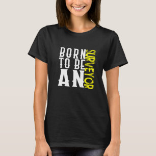 Geborener Vermesser Beruf Karrierearbeiter arbeite T-Shirt