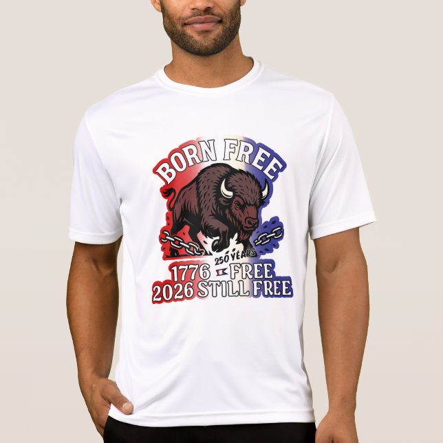 Geborenes Free American Bison Shirt - 250 Jahre fr (Vorderseite)