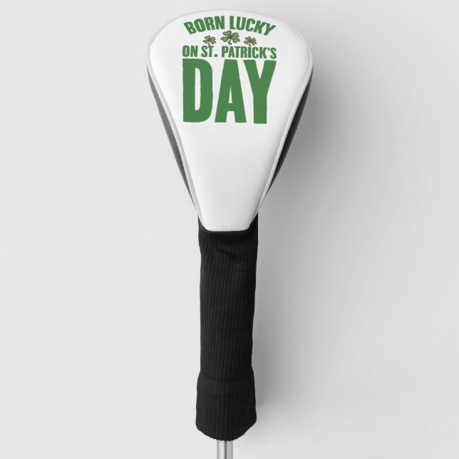 Geborenes Glück am St. Patrick's Day Golf Headcover (Vorderseite)