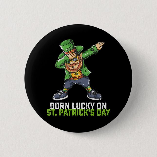 Geborenes Glück am St. Patrick's Day zum Geburtsta Button (Vorderseite)