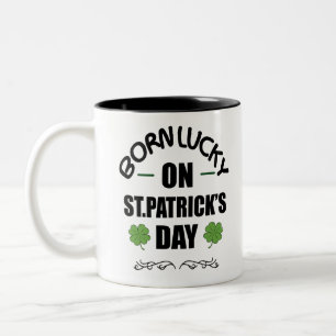 Geborenes Glück auf St. Patricks Day Funny Birthda Zweifarbige Tasse