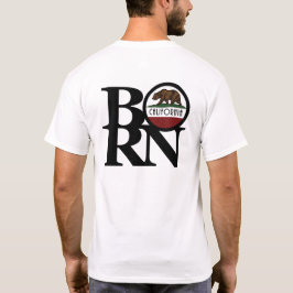 GEBORENES Kalifornien (Rückseite) T-Shirt