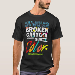 Gebrochene Wachsmalstifte färben weiterhin Mental T-Shirt