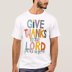 Gebt dem Herrn, Er ist ein guter Jesus Fall als T-Shirt