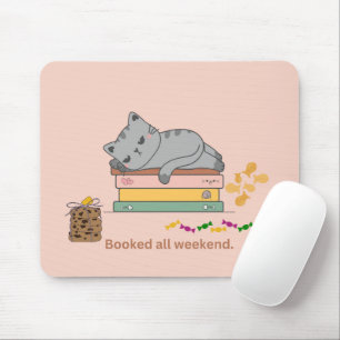 Gebuchter Kater für das ganze Wochenende Mousepad