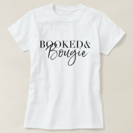 Gebuchtes u. Bougie-T-Shirt T-Shirt