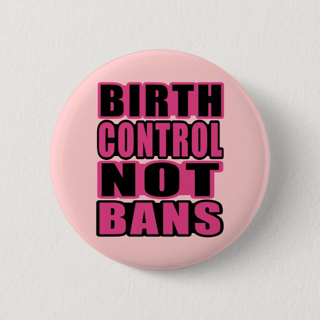 Geburts-Kontrolle, nicht Verbote! Button (Vorderseite)