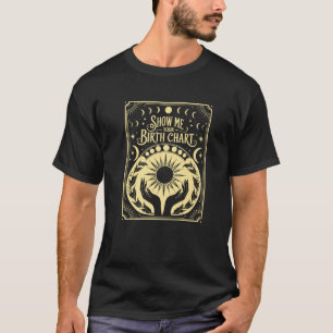 Geburtschart Sternzeichen Astrologie Natal Chart S T-Shirt