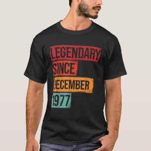 Geburtsdatum Legendär Seit Dezember 1977 T-Shirt