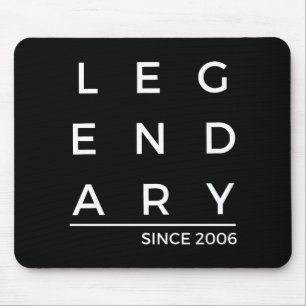 Geburtsjahr Legendär seit 2006 Mousepad