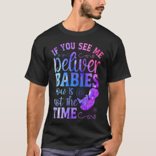 Geburtskrankenschwester Hebamme Geburtshelferin T-Shirt