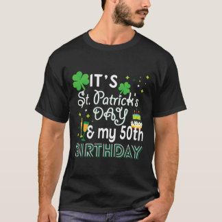 Geburtstag 50. St Patricks Day Party Geschenk Glüc T-Shirt