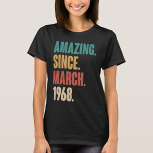 Geburtstag 55. Dekoration Phantastisch seit März 1 T-Shirt