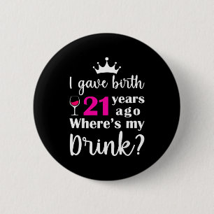Geburtstag, an dem ich vor 21 Jahren mein Kind zur Button