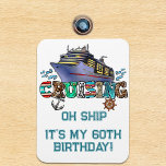 Geburtstag Kreuzfahrt Personalisiert Oh Schiff Magnet<br><div class="desc">Dieses Design kann in dem Bereich personalisiert werden, der durch das Ändern des Fotos und/oder Textes zur Verfügung gestellt wird. Sie können auch angepasst werden, indem Sie auf Vorlage personalisieren klicken und dann auf die Schaltfläche klicken, um weitere Optionen anzupassen, um die Hintergrundfarbe zu löschen oder zu ändern, Text hinzuzufügen,...</div>