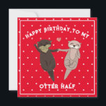 Geburtstag lustig, viel Glück zum Geburtstag für d Feiertagskarte<br><div class="desc">Du bist meine Hälfte! Funny Geburtstagskarte für Ihren bedeutenden Otter! Finden Sie Ihren Otter Hälfte und feiern Sie ihren Geburtstag mit dieser bezaubernden und unglaublich witzig Karte! Mit einem spielerischen Otter-Paar ist diese Karte perfekt für Ihre Freundin,  Freundin,  Ehefrau,  Ehemann oder Verlobte.</div>