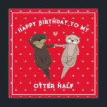Geburtstag lustig, viel Glück zum Geburtstag für d Feiertagskarte<br><div class="desc">Du bist meine Hälfte! Funny Geburtstagskarte für Ihren bedeutenden Otter! Finden Sie Ihren Otter Hälfte und feiern Sie ihren Geburtstag mit dieser bezaubernden und unglaublich witzig Karte! Mit einem spielerischen Otter-Paar ist diese Karte perfekt für Ihre Freundin,  Freundin,  Ehefrau,  Ehemann oder Verlobte.</div>
