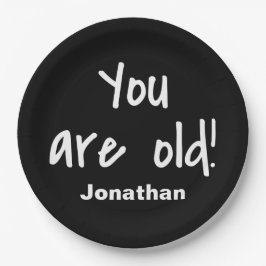 Geburtstag Sie sind alt Black Sprichwort Name pers Pappteller